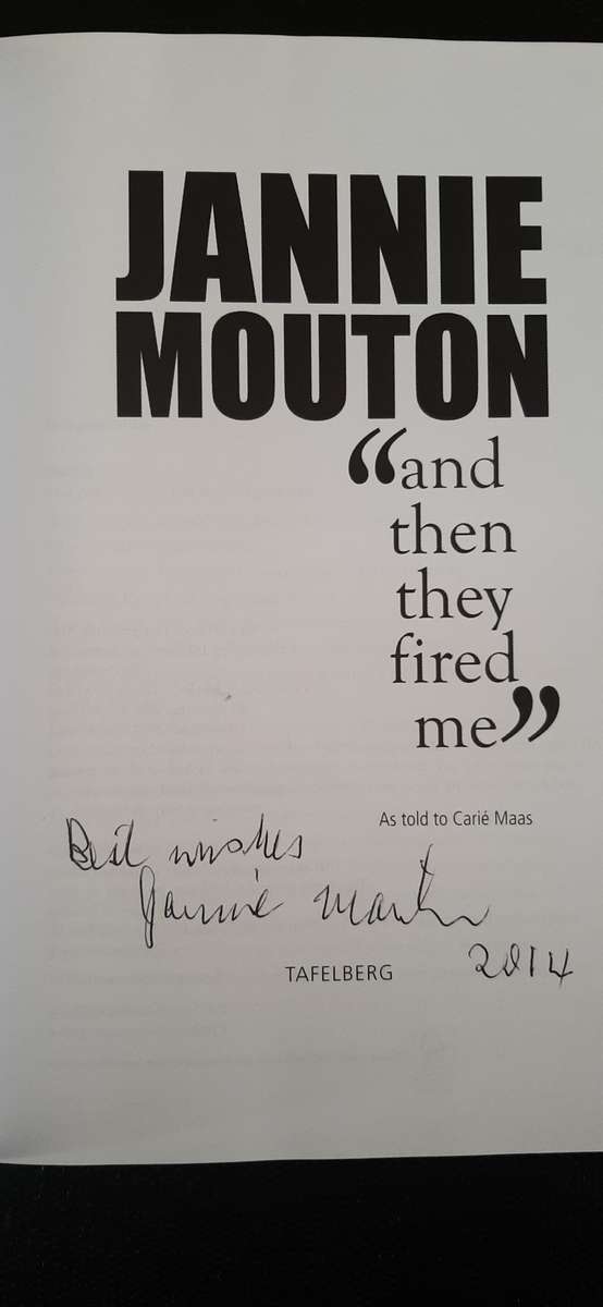 Jannie Mouton "and then they fired me" (Signed)