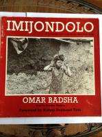 Imijondolo : A Photographic Essay on Forced Removals in South Africa. Badsha, Omar.SIGNED