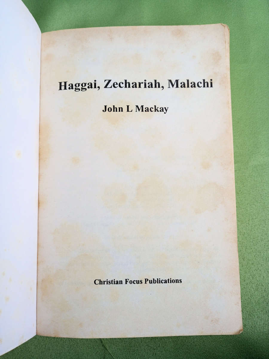 Focus on the Bible: Haggai, Zechariah, Malachi by John L. Mackay