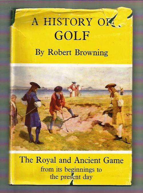 A History of Golf by Robert Browning
