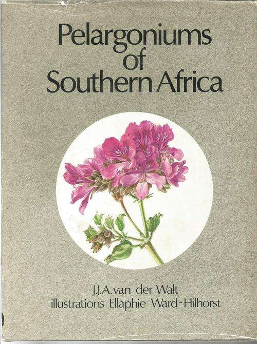 Pelargoniums of Southern Africa by J.J.A. van der Walt (illustrations by Ellaphie Ward-Hilhorst