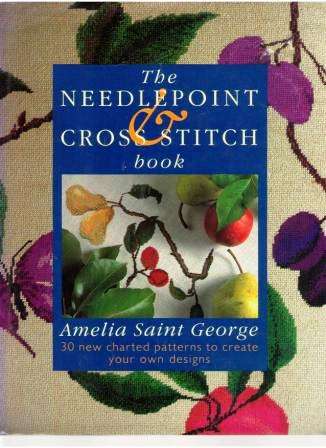 The Needlepoint and Cross Stitch Book