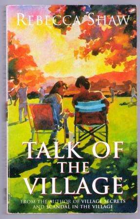 Rebecca Shaw - Talk of the Village