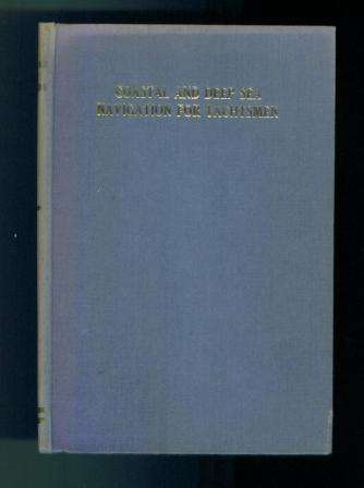 Coastal and Deep Sea Naviagtion for Yachtsmen by C A Lund