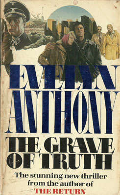 THE GRAVE OF TRUTH by Evelyn Anthony: Softcover