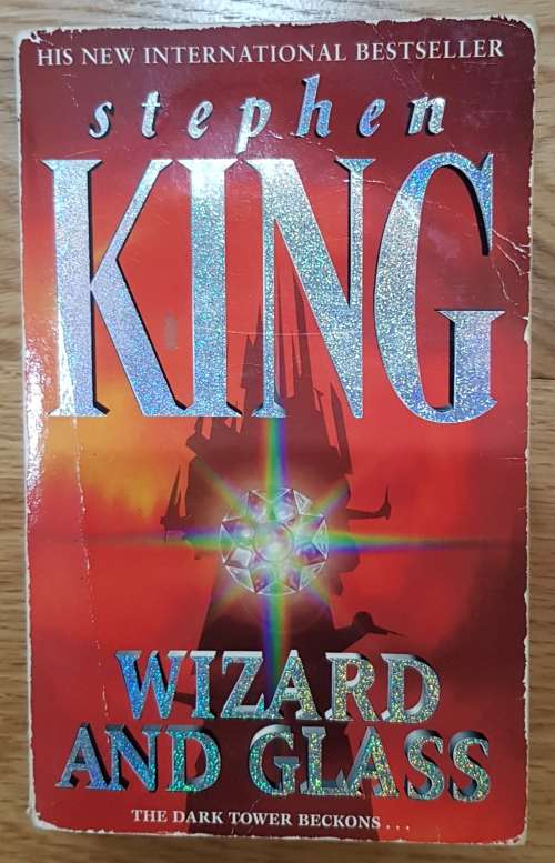 Wizard and Glass (The Dark Tower Volume. IV )   Stephen King  (Horror).