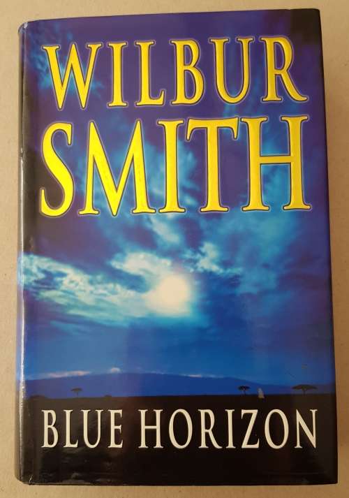 Blue Horizon - Wilbur Smith (Thriller) Follows on Monsoon.
