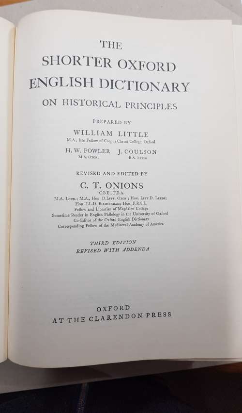 The Shorter Oxford English Dictionary on Historical Principles - prepared by William Little, H.W.Fow