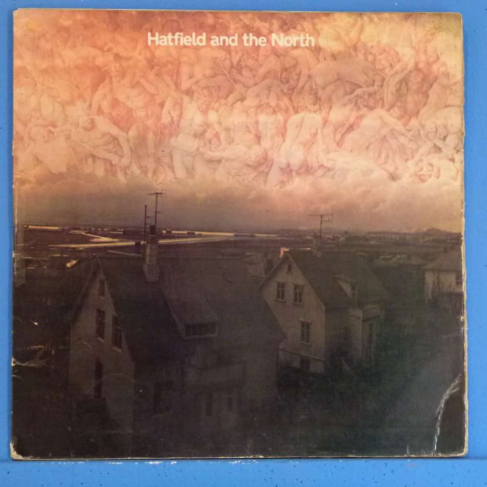 HATFIELD AND THE NORTH - Hatfield And The North