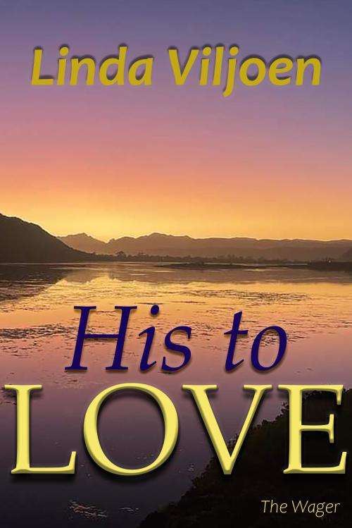 His to Love (The Wager 1) Ebook