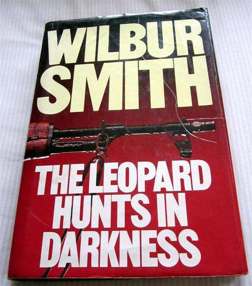 The Leopard Hunts In Darkness : Wilbur Smith : H/C 1st edition 1984
