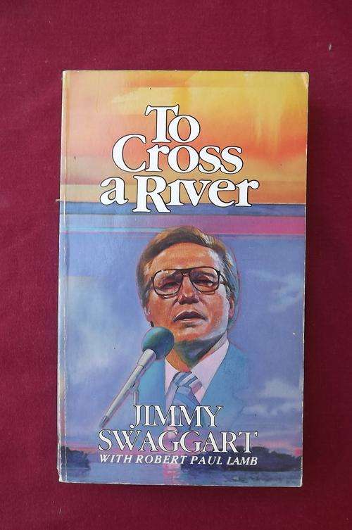 To Cross a River by Jimmy Swaggart