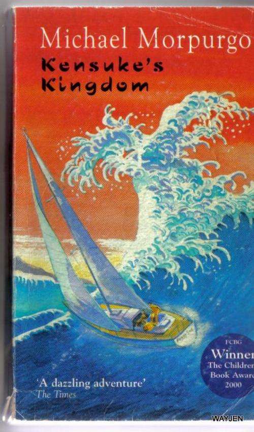 MICHAEL MORPURGO KENSUKE'S KINGDOM. THE CHILDRENS BOOK AWARD WINNER 2000.PAPERBACK.THE COVER IS WORN