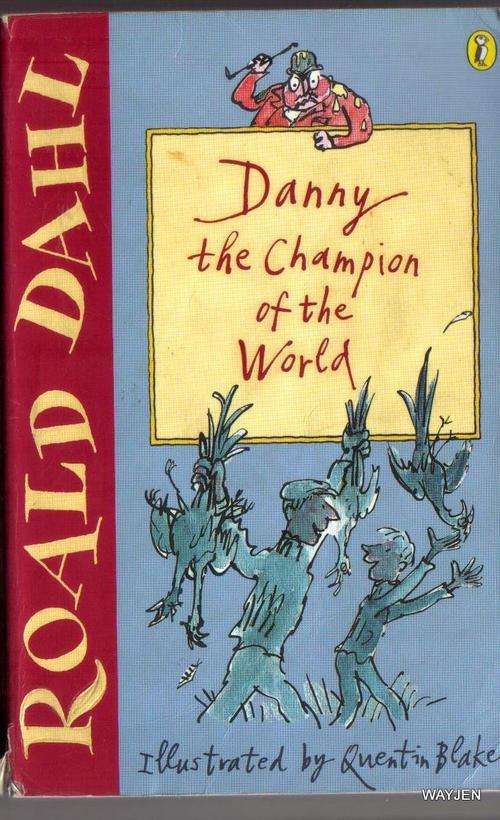 ROALD DAHL. DANNY, THE CHAMPION OF THE WORLD. A PUFFIN PAPERBACK.