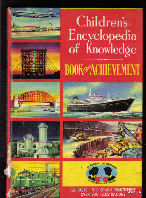 CHILDREN'S ENCYCLOPEDIA OF KNOWLEDGE. 1965 EDITION. HARDCOVER.192 PAGES.DAMAGE TO COVER AND WRITING