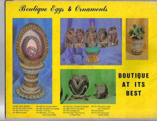 BOUTIQUE EGGS AND ORNAMENTS. OLD CRAFT BOOK FROM THE 1970's. VERY LOVELY. SLIGHT WEAR.