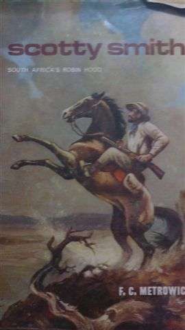 Scotty Smith - South Africa's Robin Hood