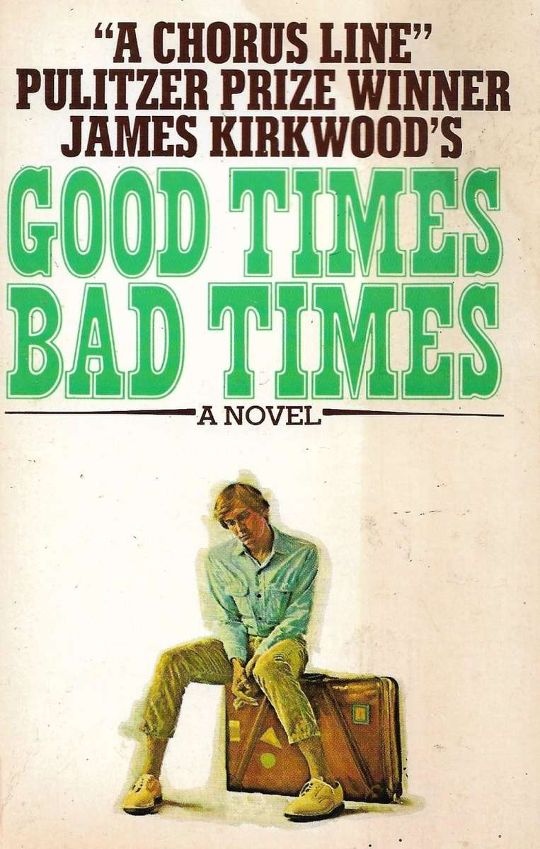GOOD TIMES BAD TIMES [PAPERBACK] ~ JAMES KIRKWOOD