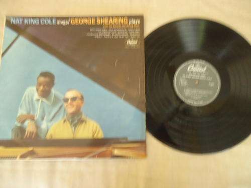 NAT KING COLE SINGS GEORGE SHEARING - CAPITOL LONG PLAYING LP IN GREAT CONDITION