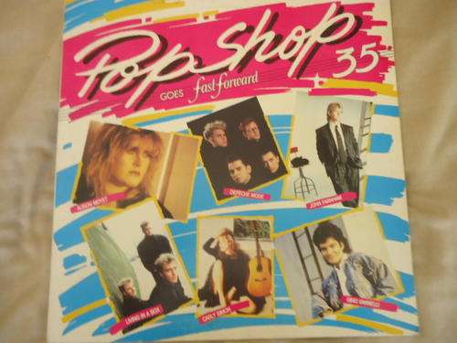 "POP SHOP VOLUME 35" - 14 ORIGINAL HITS - 1987 STEREO GATEFOLD LP IN GREAT CONDITION