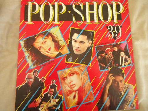 "POP SHOP VOLUME 39" - 14 ORIGINAL HITS - 1988 STEREO GATEFOLD LP IN GREAT CONDITION