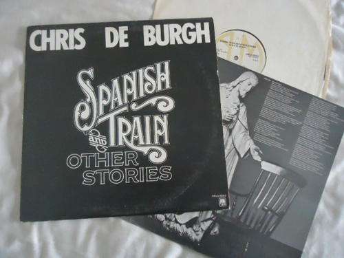 CHRIS DE BURGH "SPANISH TRAIN & OTHER STORIES" 1976 A & M STEREO LP+LYRIC INSERT IN GREAT CONDITION!