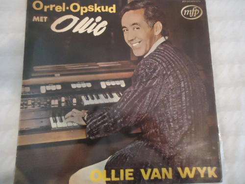 OLLIE VAN WYK - "ORREL-OPSKUD MET OLLIE" MFP STEREO LP IN EXCELLENT  CONDITION