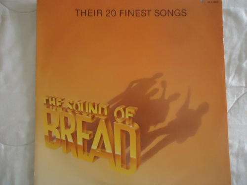 "THE SOUND OF BREAD THEIR 20 FINEST SONGS " - 1984 ELEKTRA STEREO LP -EXCELLENT