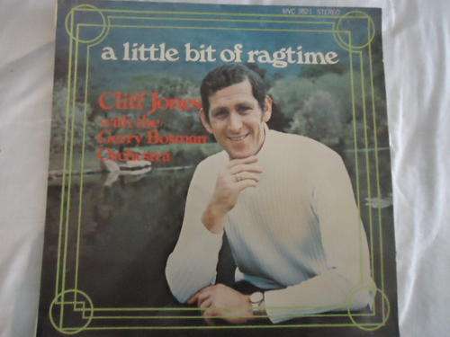 CLIFF JONES - "A LITTLE BIT OF RAGTIME" - 1972 MvN STEREO LP IN EXCELLENT CONDITION