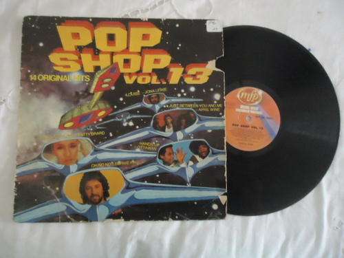 POP SHOP - VOLUME 13- 14 ORIGINAL HITS 1981 STEREO LP IN V/GOOD CONDITION