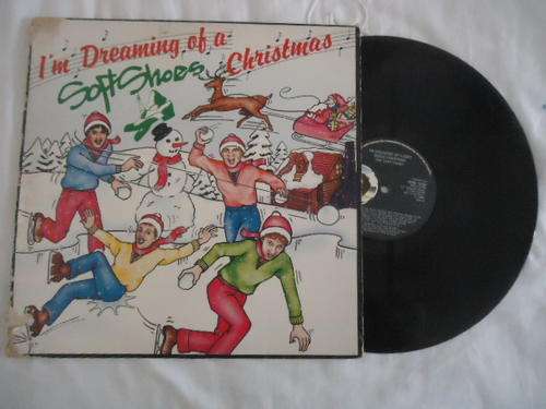 SOFT SHOES "I'M DREAMING OF A SOFT SHOES CHRISTMAS"  1984 RPM STEREO LP IN V/GOOD CONDITION