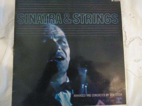 FRANK SINATRA "SINATRA & STRINGS"  REPRISE LONG PLAY LP IN EXCELLENT CONDITION