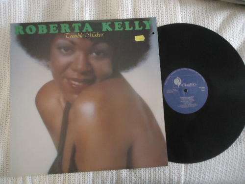 ROBERTA KELLY "TROUBLE MAKER"  1976 GALLO STEREO LP IN EXCELLENT CONDITION