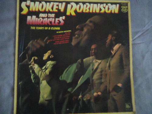 SMOKEY ROBINSON AND THE MIRACLES "THE TEARS OF A CLOWN" UK IMPORT - MFP STEREO LP IN EXCELLENT COND