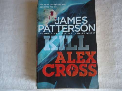 "KILL ALEX CROSS" - JAMES PATTERSON  - LARGE SOFT COVER