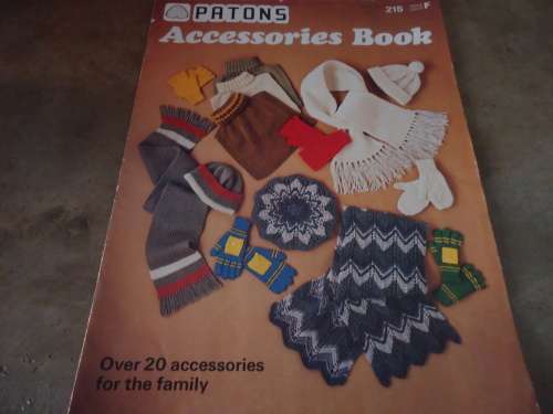 PATONS ACCESSORIES BOOK NO 215-  OVER 20 ACCESSORIES FOR THE FAMILY  TO KNIT AND CROCHET - 20 PAGES