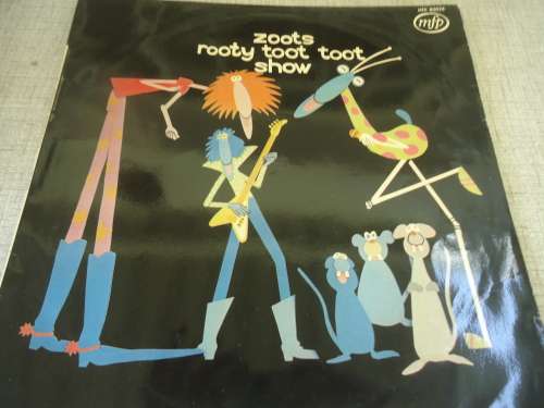 ZOOTS ROOTY TOOT TOOT SHOW - 1981 MFP STEREO LP
