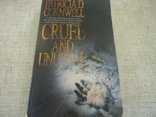 "CRUEL AND UNUSUAL" PATRICIA CORNWELL - SMALL SOFT COVER