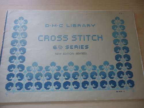 D.M.C LIBRARY - CROSS STITCH   6TH SERIES NEW EDITION (REVISED) 20 A4 PAGES OF DESIGNS