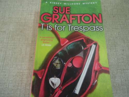 SUE GRAFTON - "T IS FOR TRESPASS"  SMALL SOFT COVER - LIKE NEW