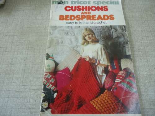 MON TRICOT SPECIAL - CUSHIONS AND BEDSPREADS - EASY TO KNIT ANS SEW - 36  A4 PAGES