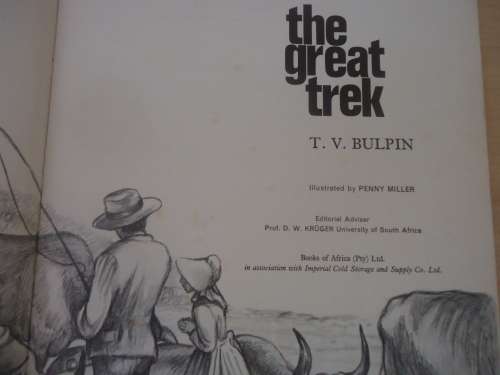 THE GREAT TREK - BY T.V. BULPIN- HARD COVER- 74 PAGES - SIGNED BY AUTHOR