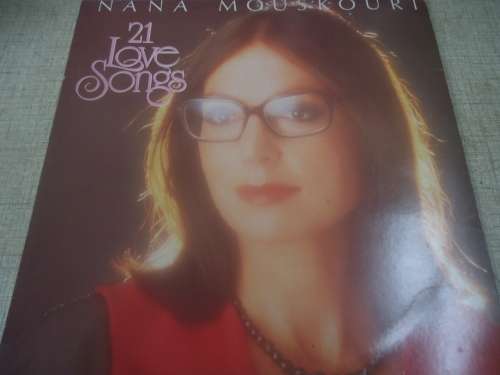 NANA MOUSKOURI- "21 LOVE SONGS"  1984 PHILIPS STEREO LP