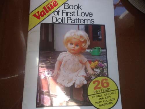 WOMAN'S VALUE - BOOK OF FIRST LOVE DOLL PATTERNS - 26 PATTERNS TO KNIT, SEW & CROCHET