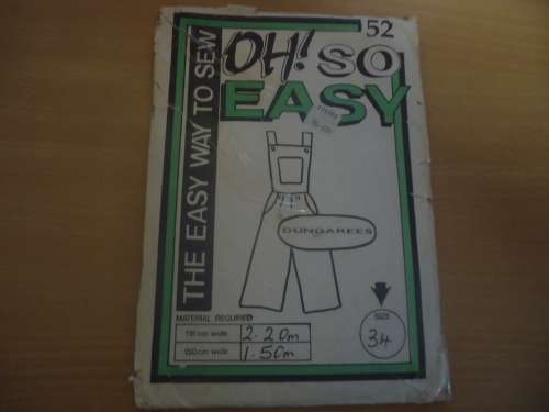 OH SO EASY  PATTERN-# 52 DUNGAREES SIZES  34"- COMPLETE & UNCUT
