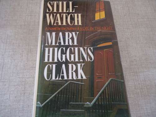 MARY HIGGINS CLARK "STILLWATCH"  SMALL HARD COVER WITH DUST JACKET
