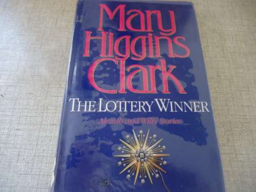 MARY HIGGINS CLARK "THE LOTTERY WINNER"  LARGE HARD COVER WITH DUST JACKET