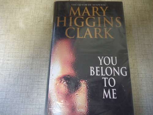 MARY HIGGINS CLARK "YOU BELONG TO ME"  SMALL HARD COVER + DUST COVER
