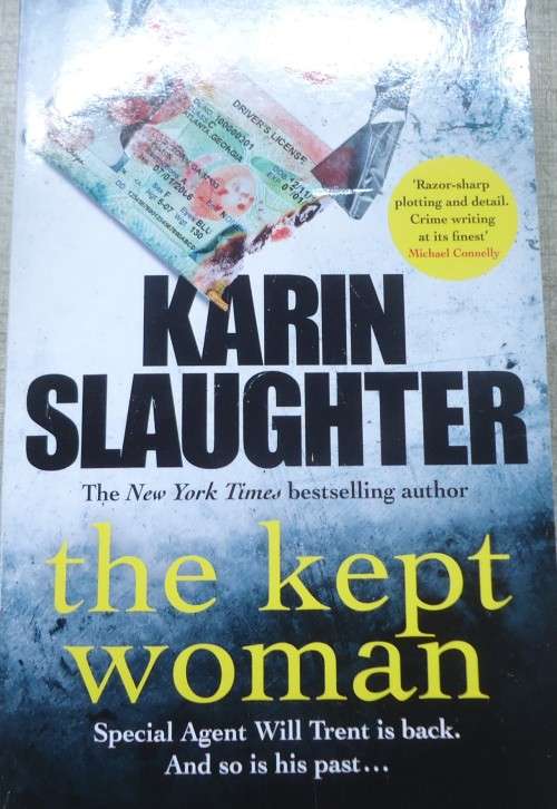 KARIN SLAUGHTER - "THE KEPT WOMAN WILL AGENT WILL TRENT"  SMALL SOFT COVER