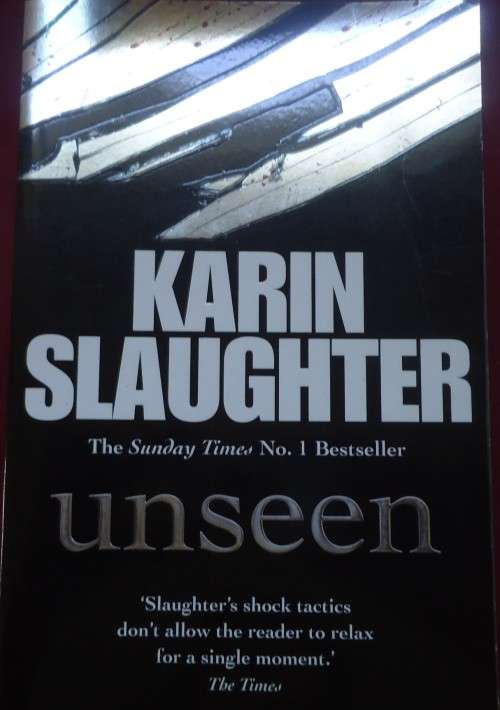 KARIN SLAUGHTER - "UNSEEN WITH SPECIAL AGENT WILL TRENT & DR SARA LINTON"  LARGE SOFT COVER